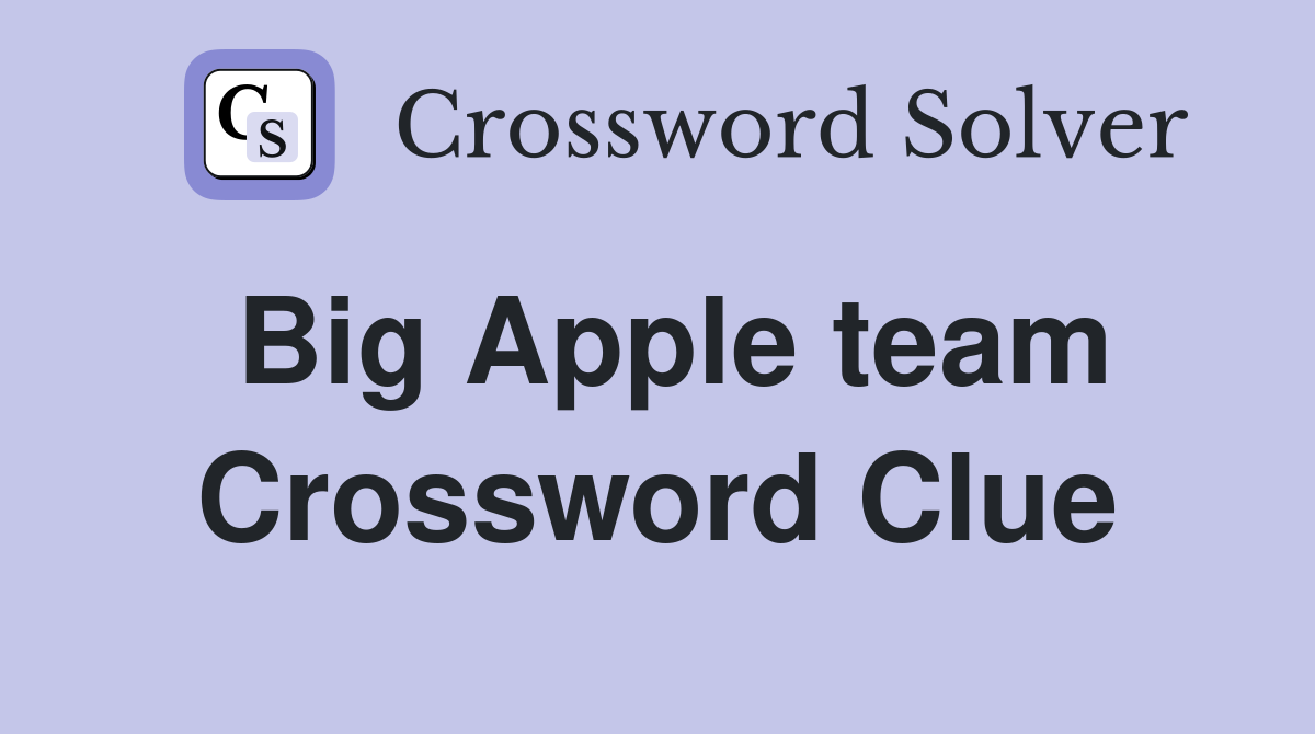 Big Apple team Crossword Clue