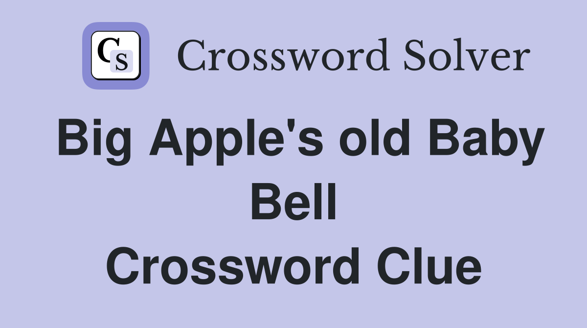Big Apple's old Baby Bell Crossword Clue