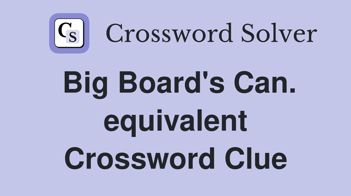 Big Board's Can. equivalent Crossword Clue