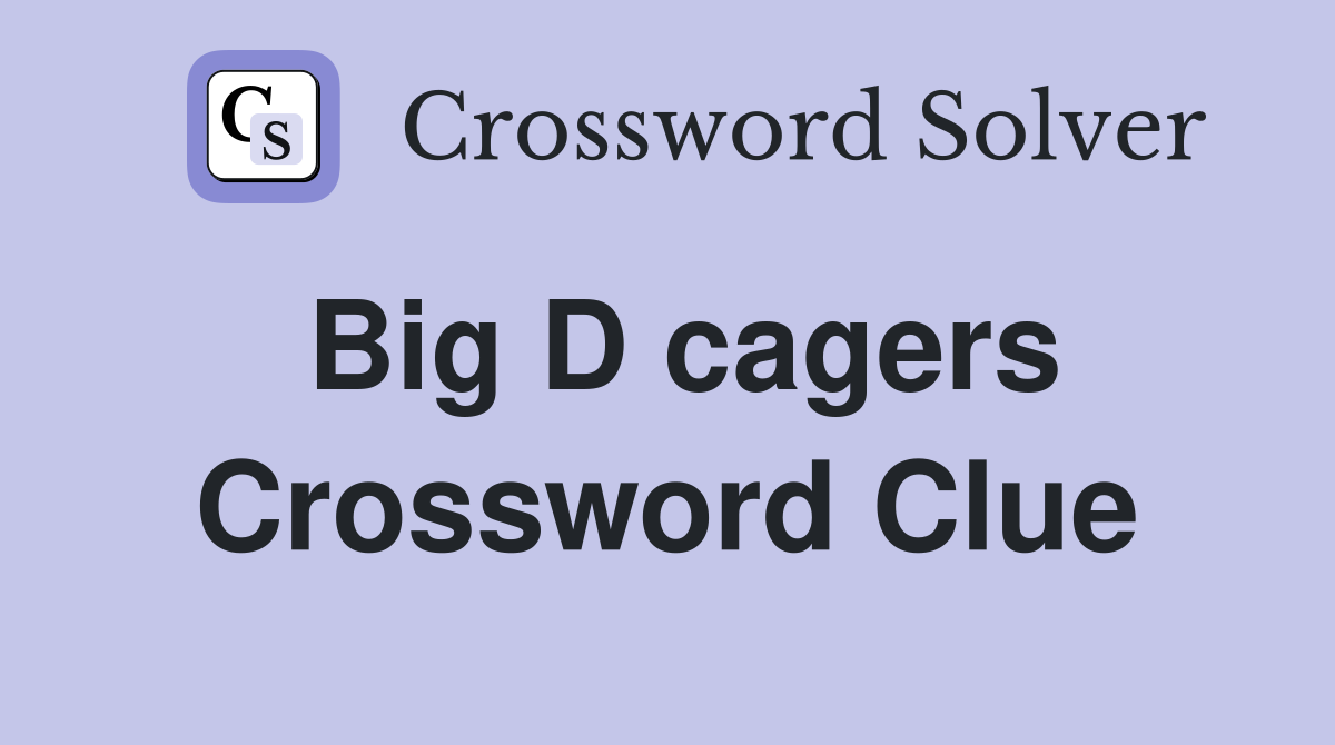 Big D cagers Crossword Clue
