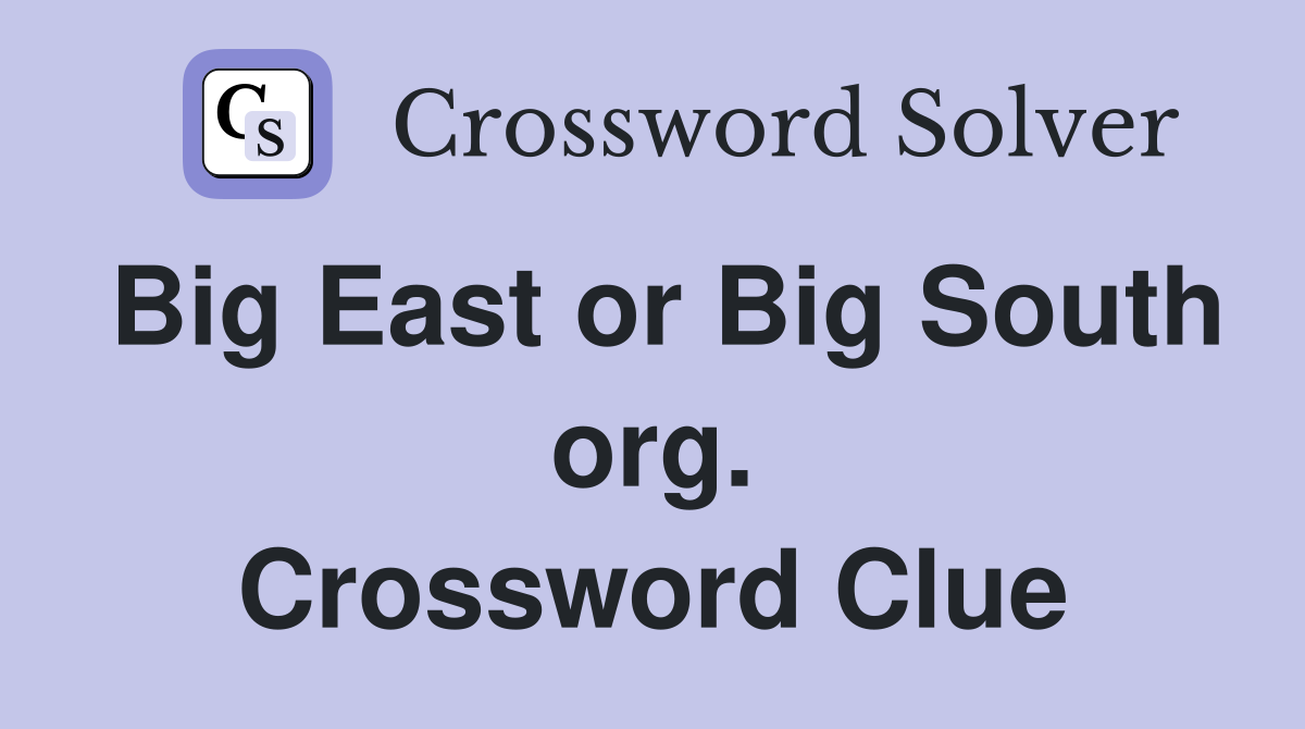 Big East or Big South org. Crossword Clue