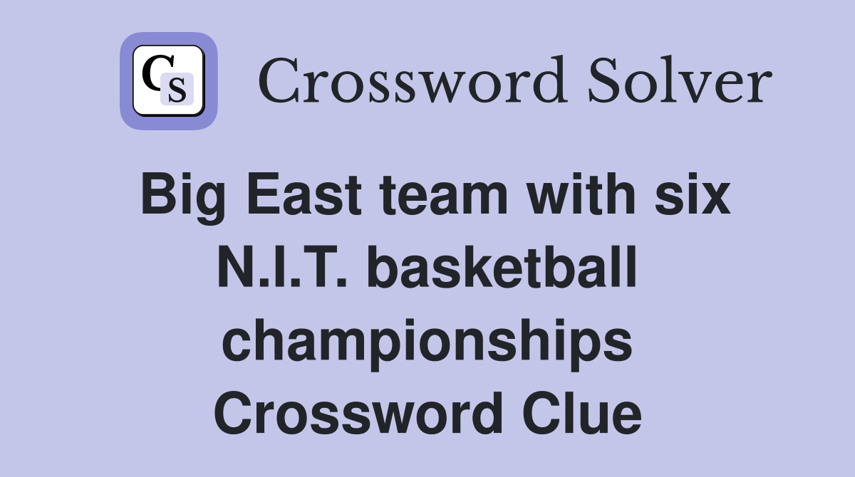 Big East team with six N.I.T. basketball championships Crossword Clue