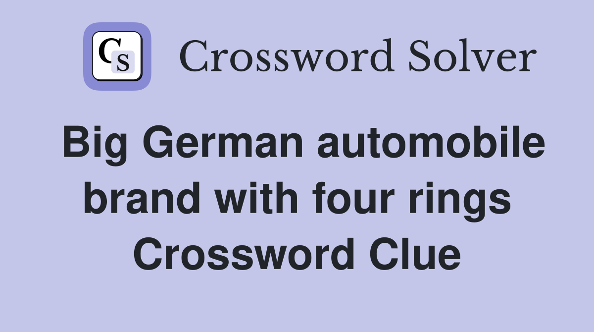 Big German automobile brand with four rings Crossword Clue