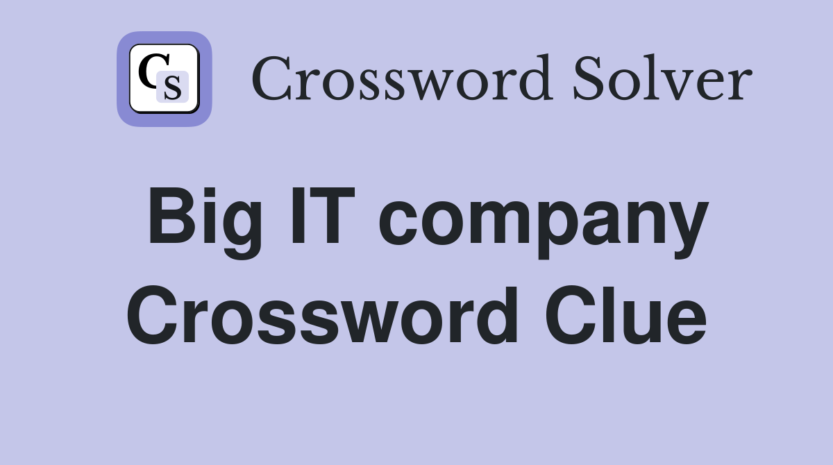 Big IT company Crossword Clue
