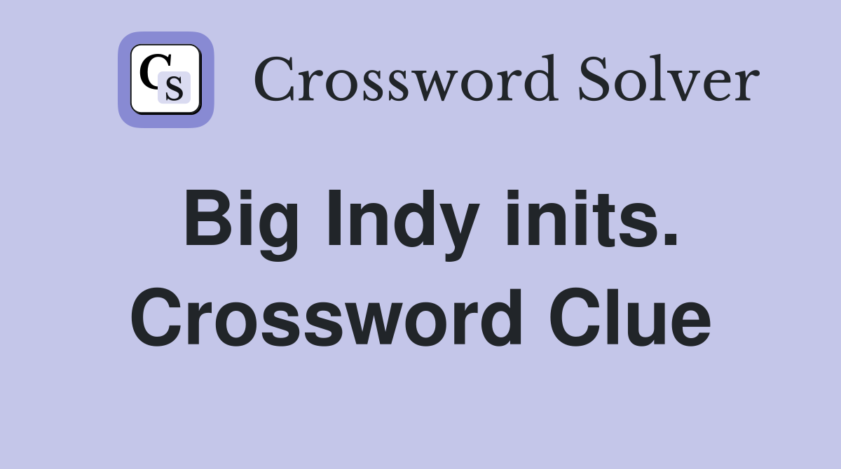 Big Indy inits. Crossword Clue
