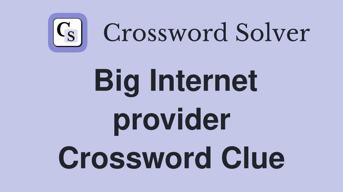 Big Internet provider Crossword Clue