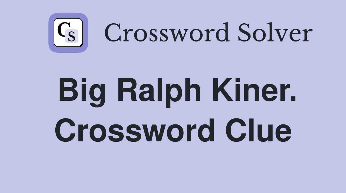 Big Ralph Kiner. Crossword Clue