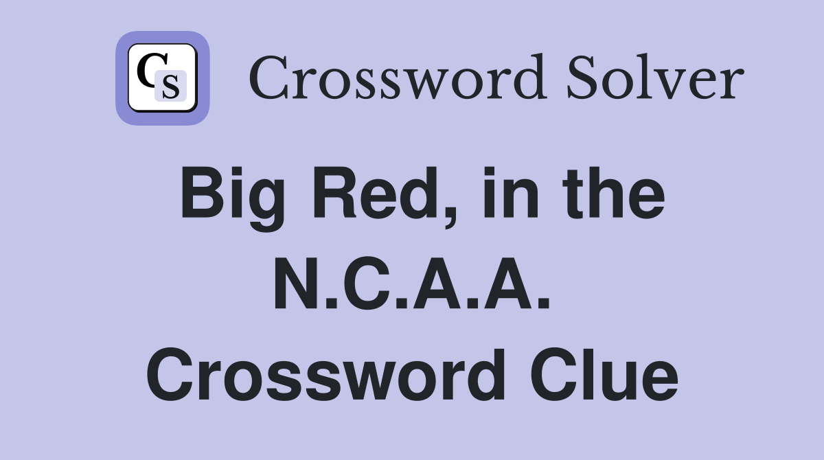 Big Red, in the N.C.A.A. Crossword Clue