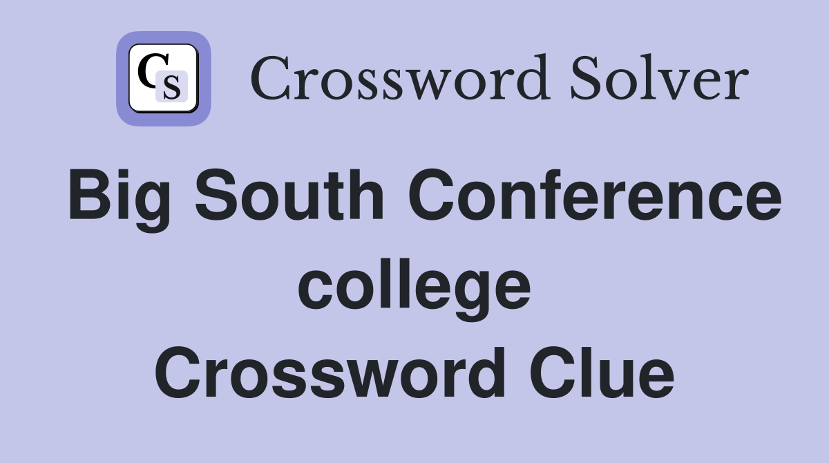 Big South Conference college Crossword Clue