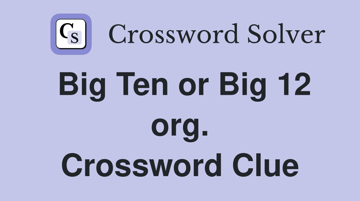 Big Ten or Big 12 org. Crossword Clue