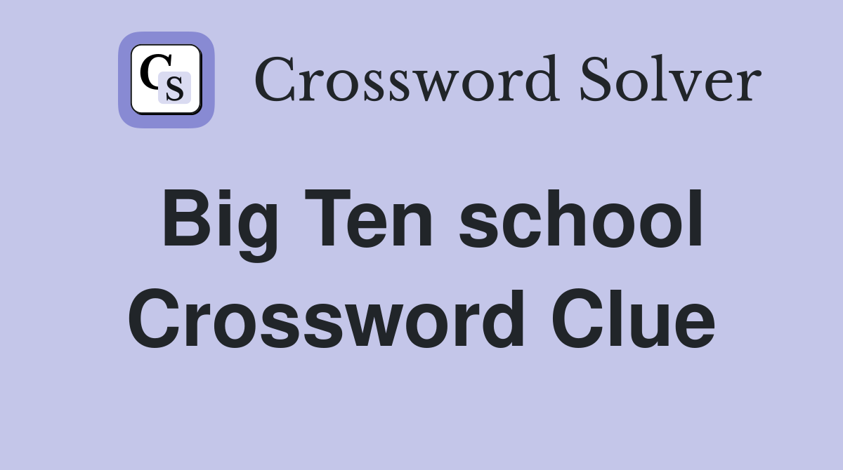 Big Ten school Crossword Clue