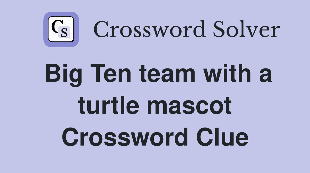 Big Ten team with a turtle mascot Crossword Clue