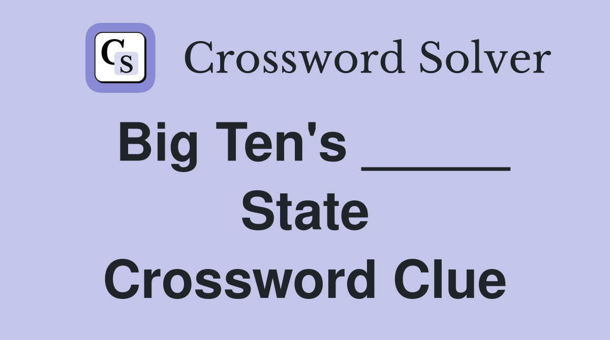 Big Ten's _____ State Crossword Clue