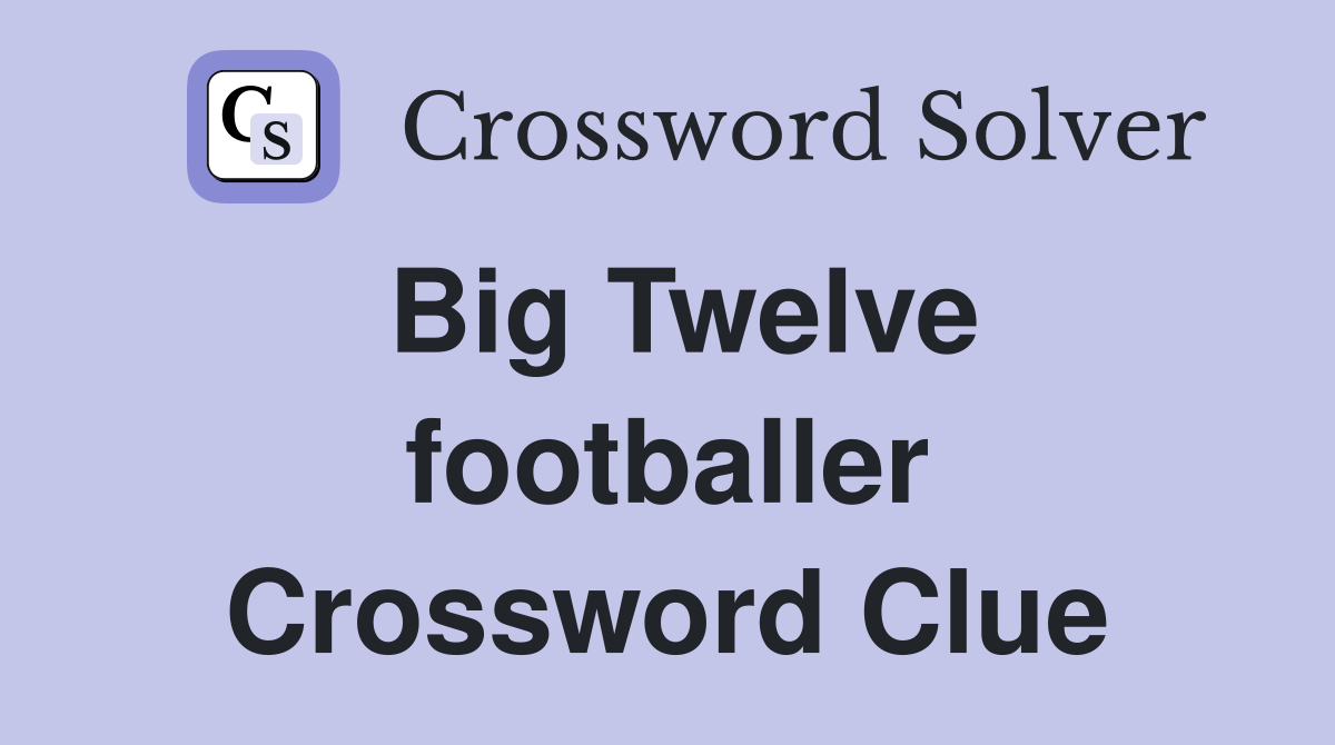Big Twelve footballer Crossword Clue
