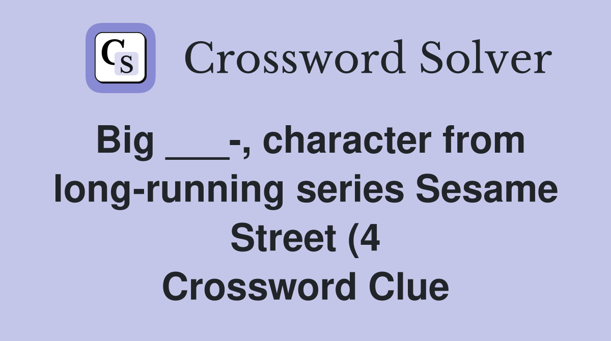 Big character from long running series Sesame Street (4 Big character from long running series Sesame Street (4