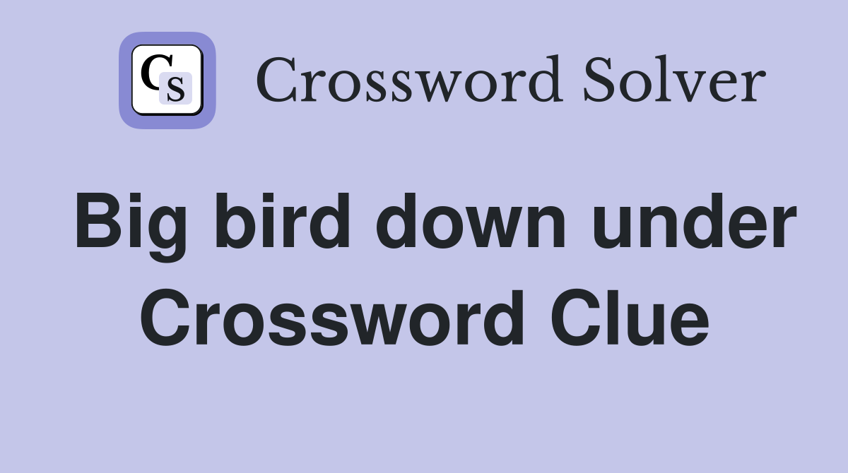 Big bird down under Crossword Clue