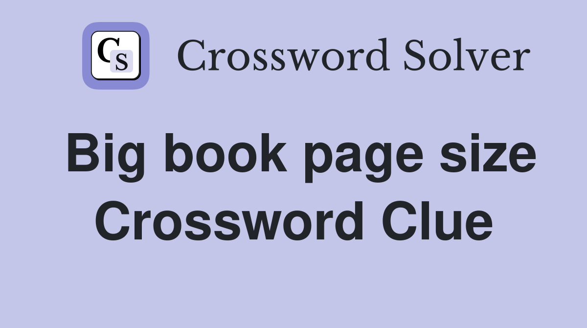 Big book page size Crossword Clue