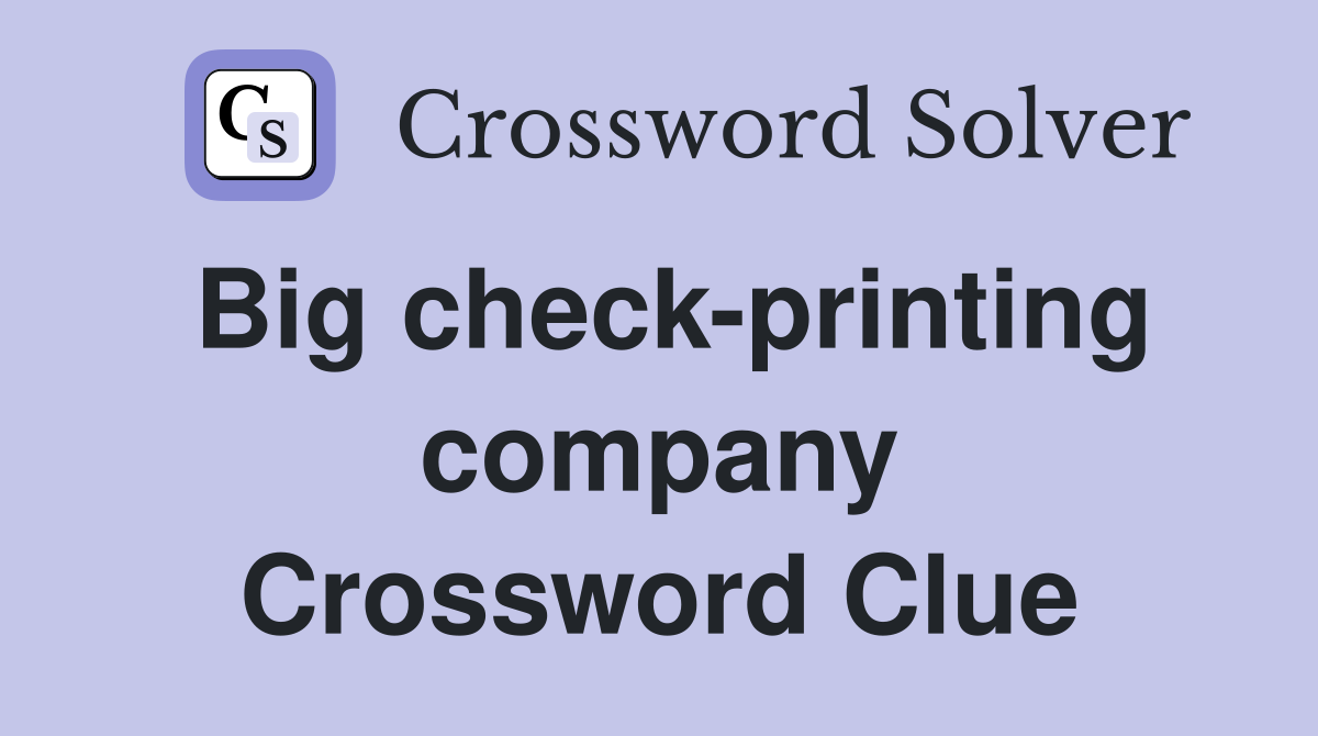 Big check-printing company Crossword Clue