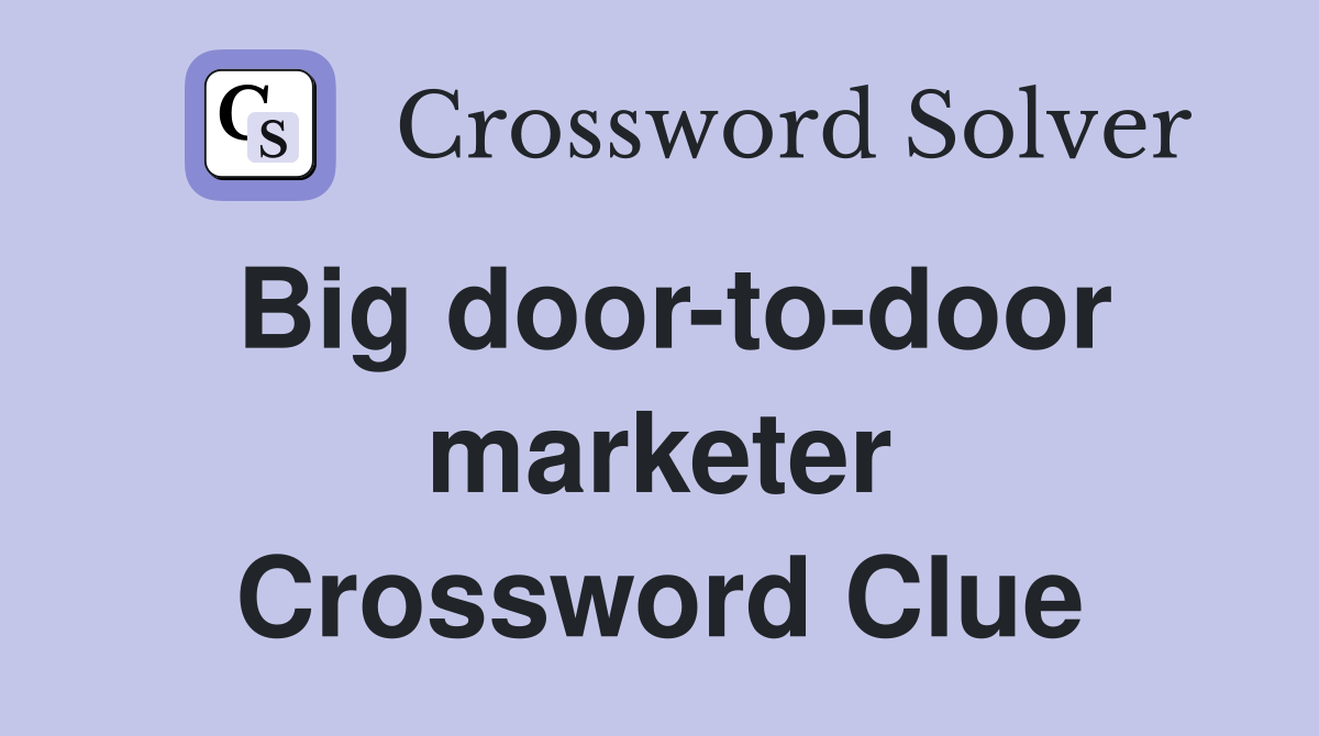 Big door-to-door marketer Crossword Clue