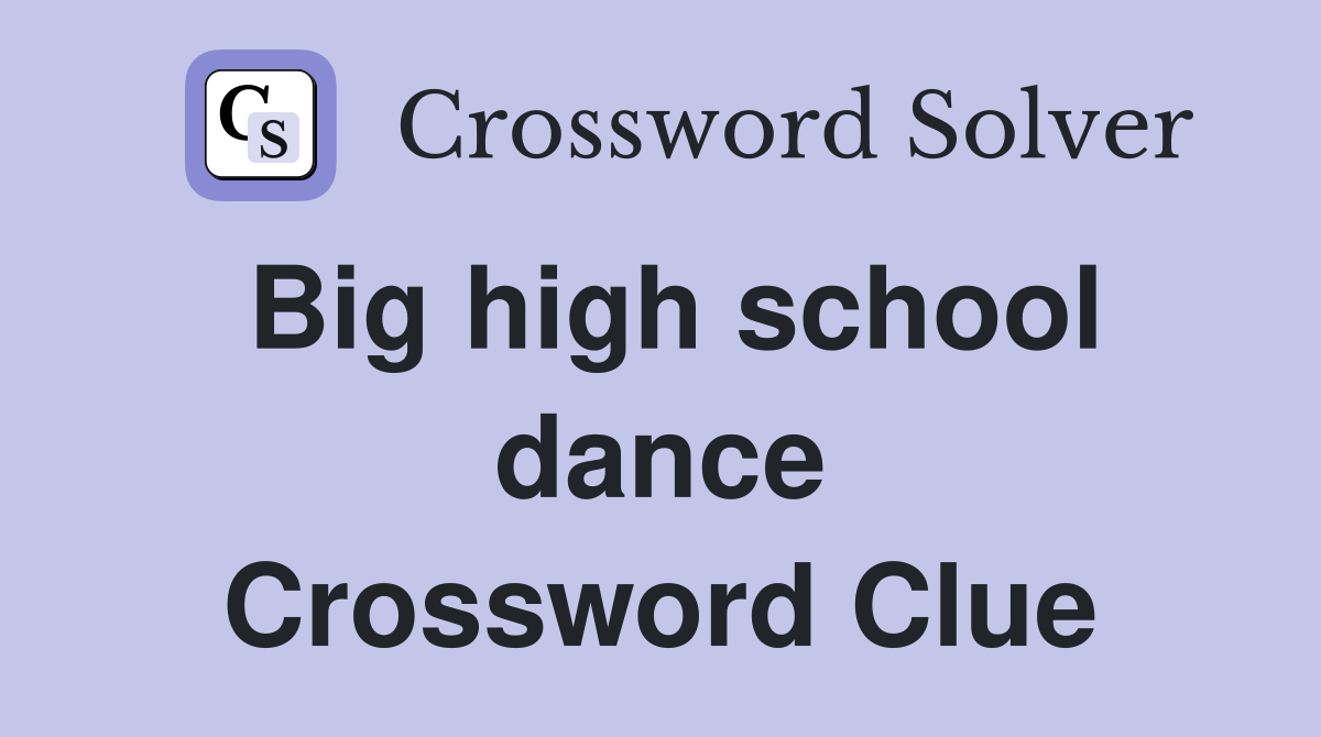 Big high school dance Crossword Clue