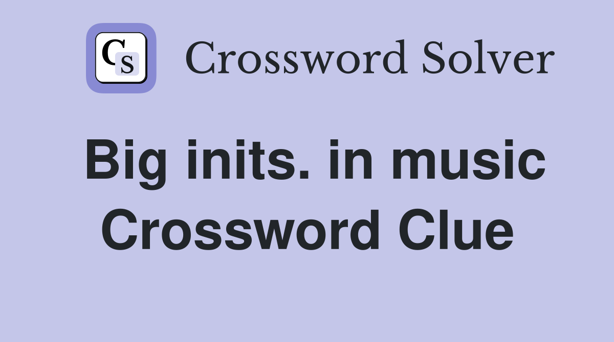 Big inits. in music Crossword Clue