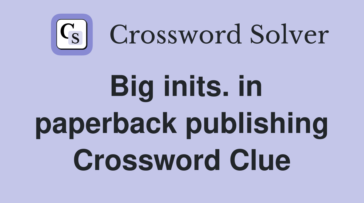 Big inits. in paperback publishing Crossword Clue