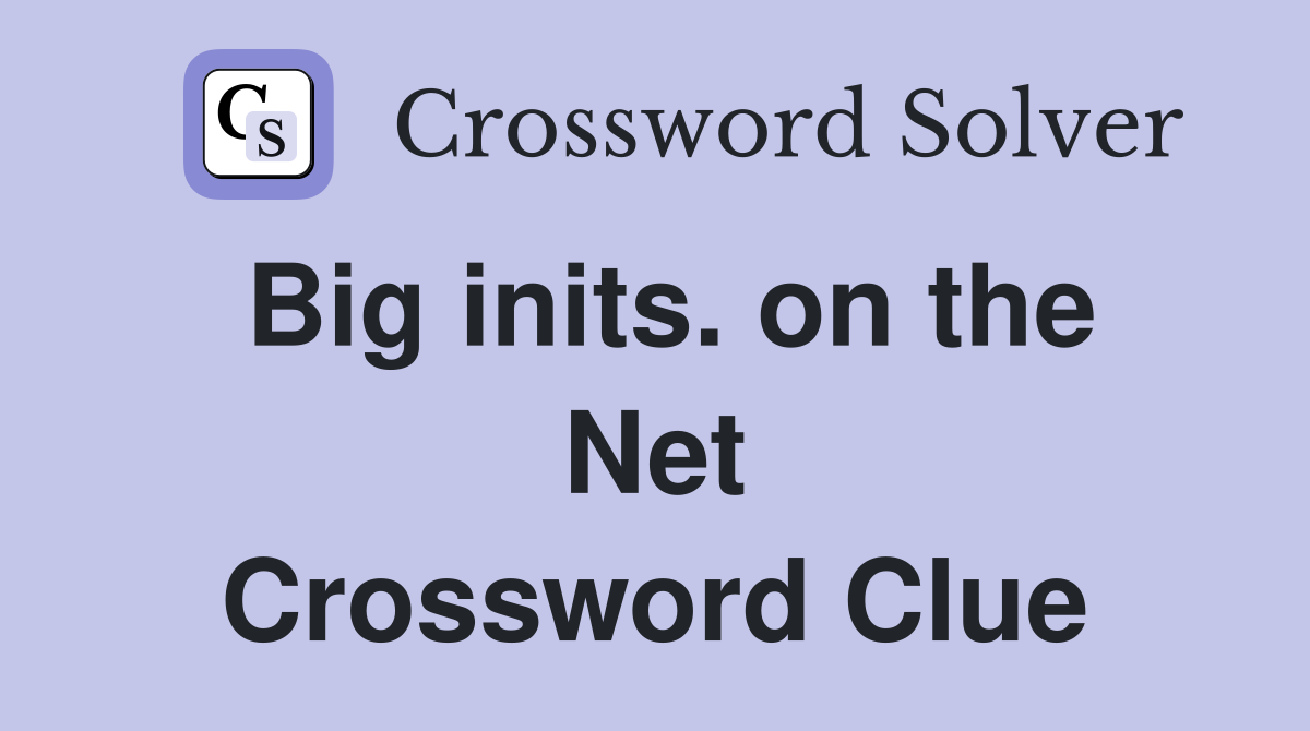 Big inits. on the Net Crossword Clue