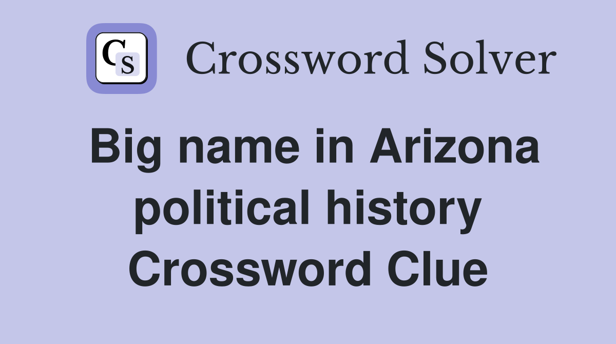 Big name in Arizona political history Crossword Clue