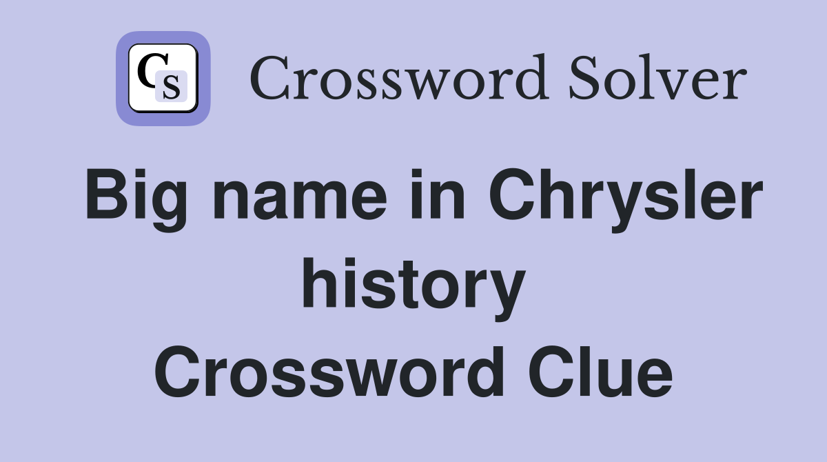 Big name in Chrysler history Crossword Clue