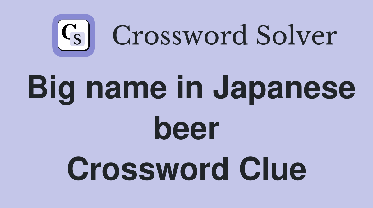 Big name in Japanese beer Crossword Clue
