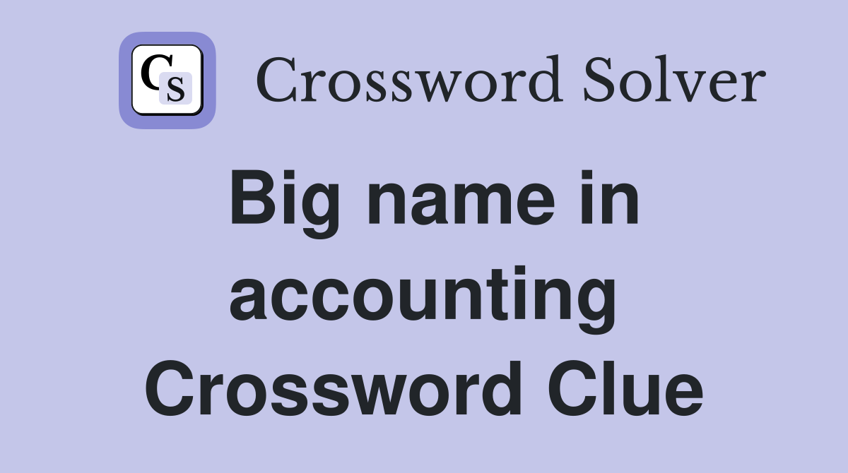 Big name in accounting Crossword Clue