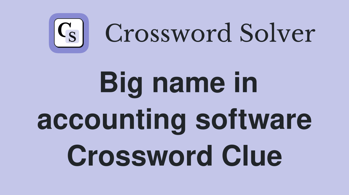 Big name in accounting software Crossword Clue