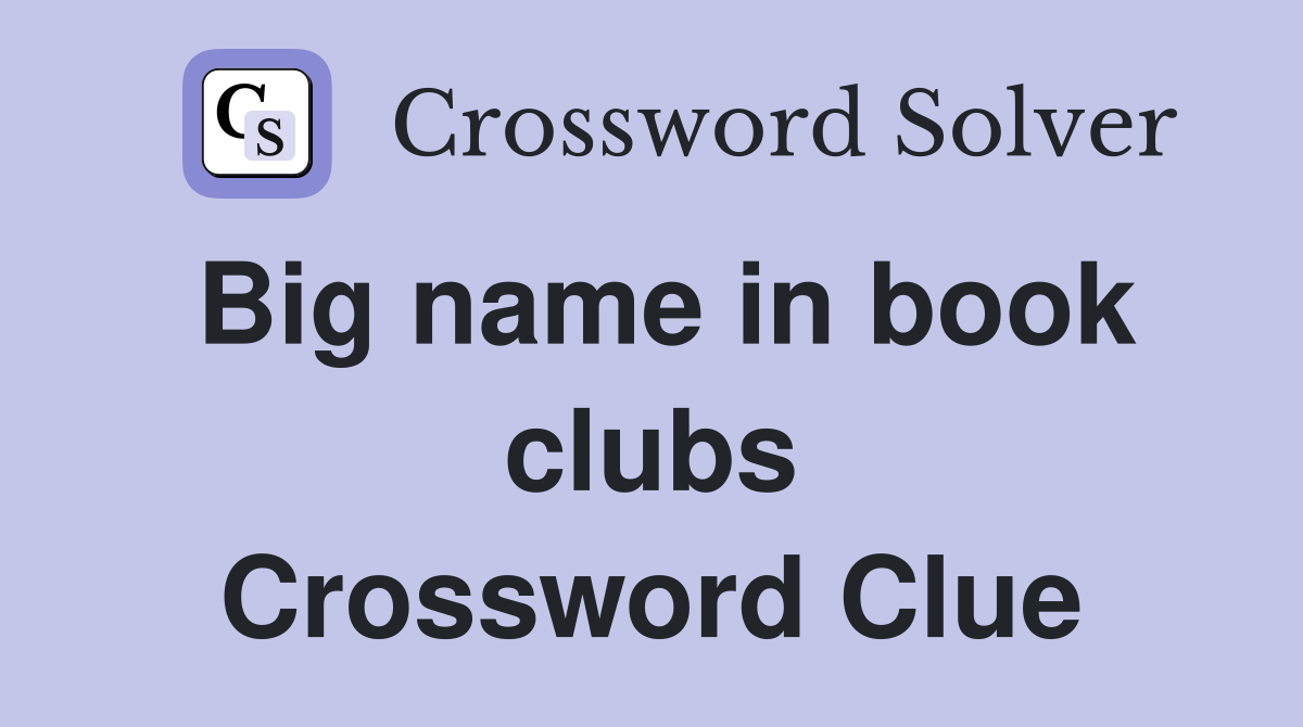 Big name in book clubs Crossword Clue