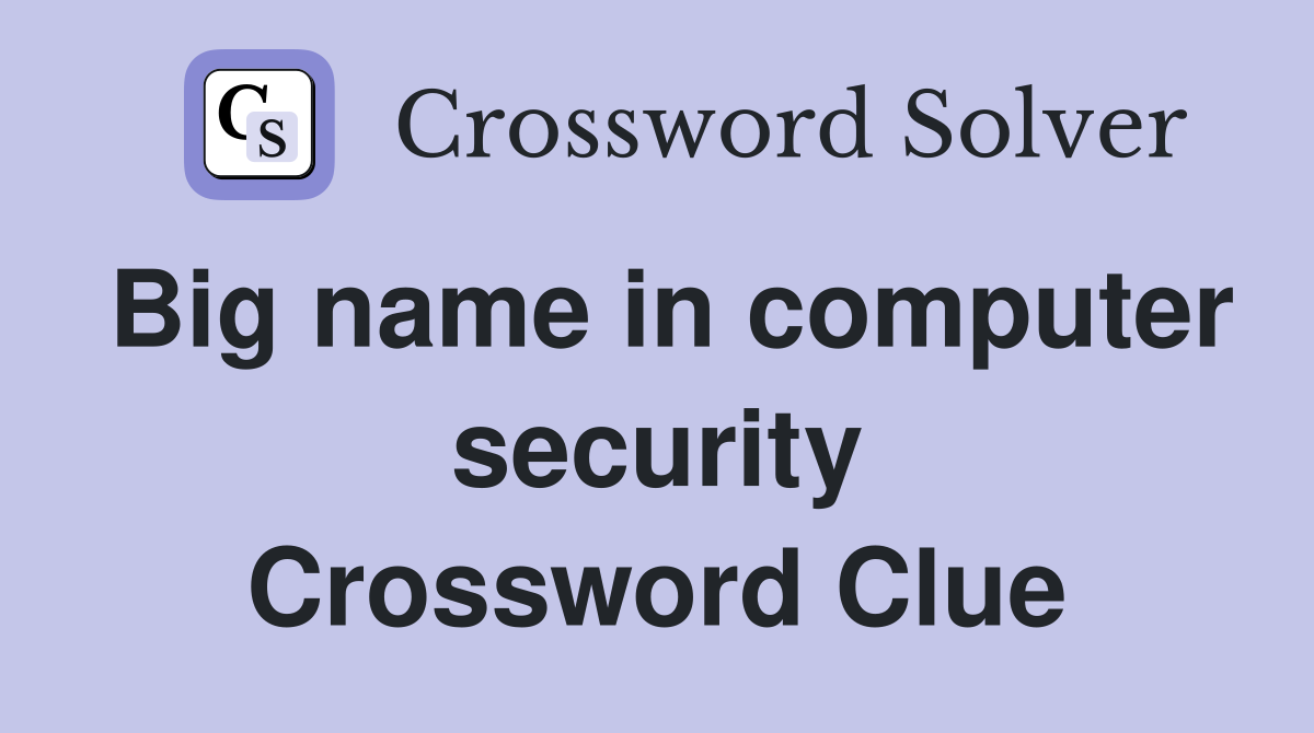 Big name in computer security Crossword Clue