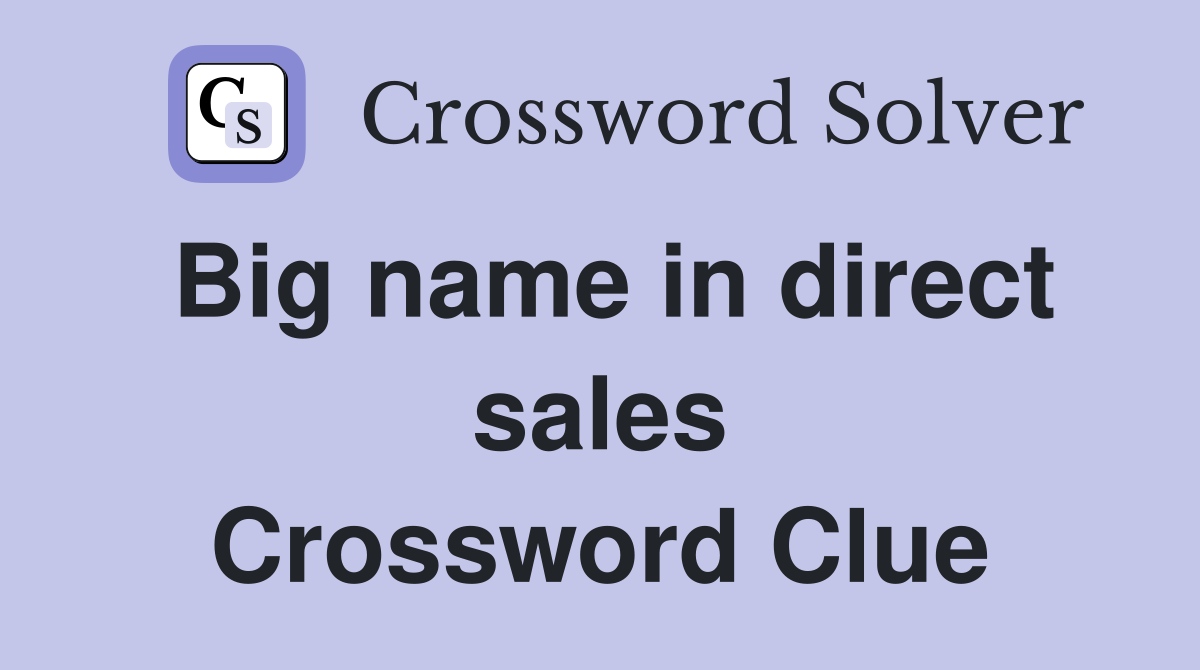 Big name in direct sales Crossword Clue