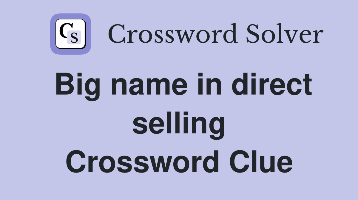 Big name in direct selling Crossword Clue