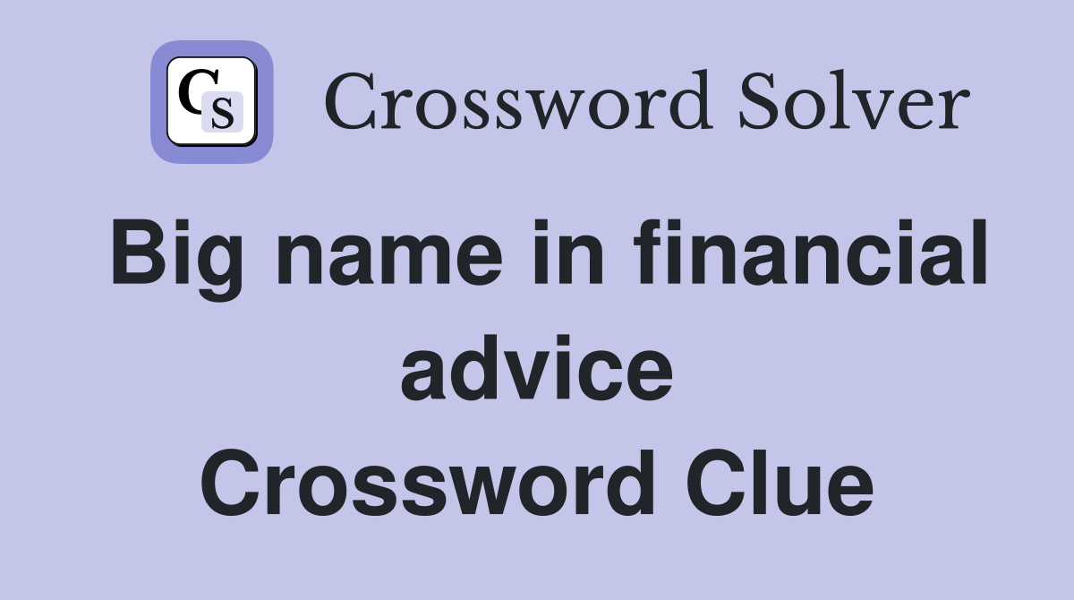 Big name in financial advice Crossword Clue