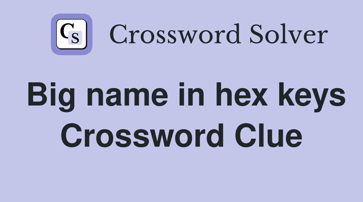 Big name in hex keys Crossword Clue