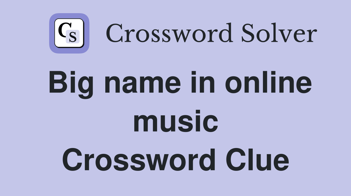 Big name in online music Crossword Clue