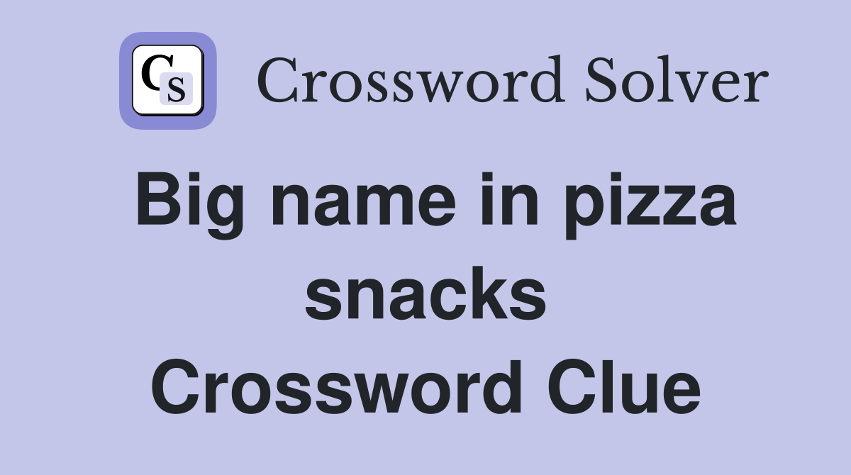 Big name in pizza snacks Crossword Clue