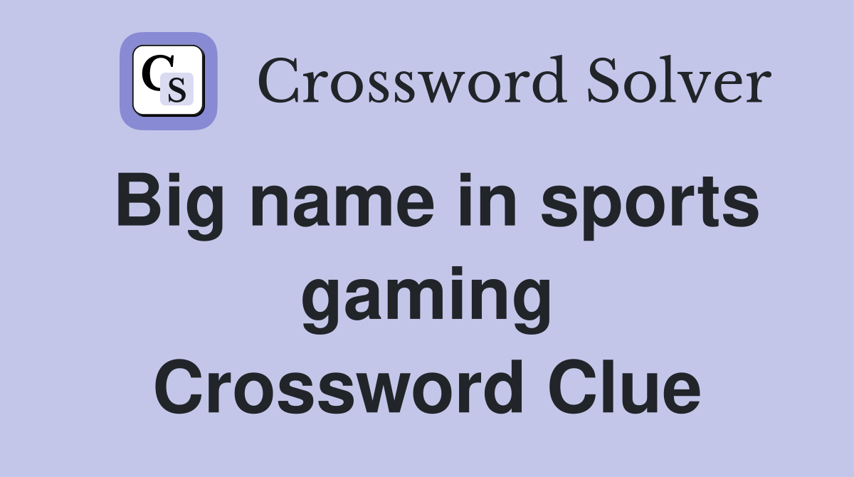 Big name in sports gaming Crossword Clue