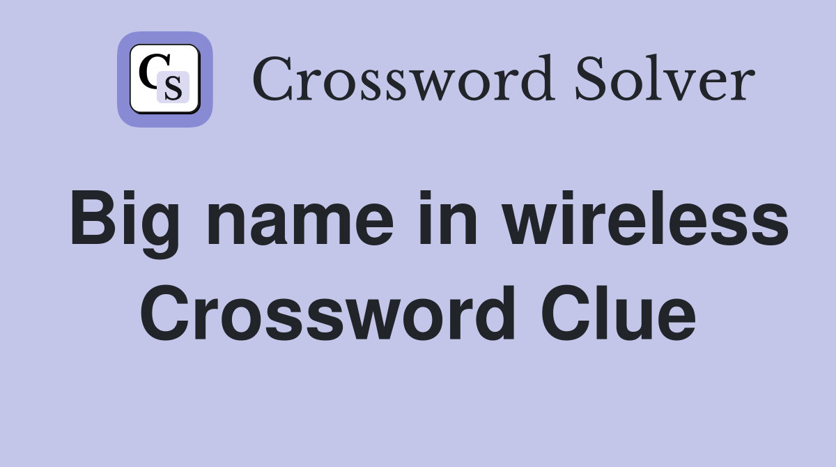 Big name in wireless Crossword Clue