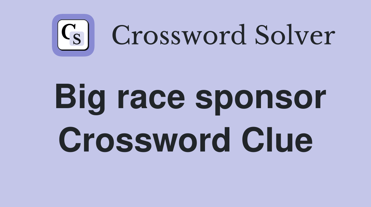 Big race sponsor Crossword Clue