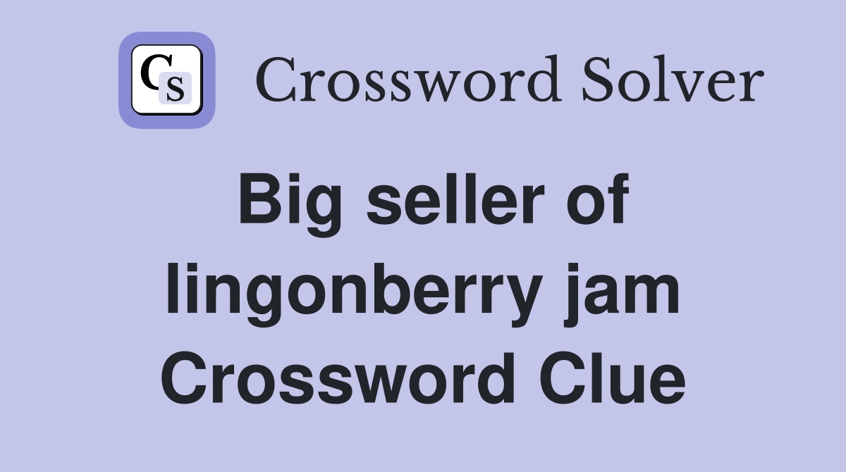 Big seller of lingonberry jam Crossword Clue