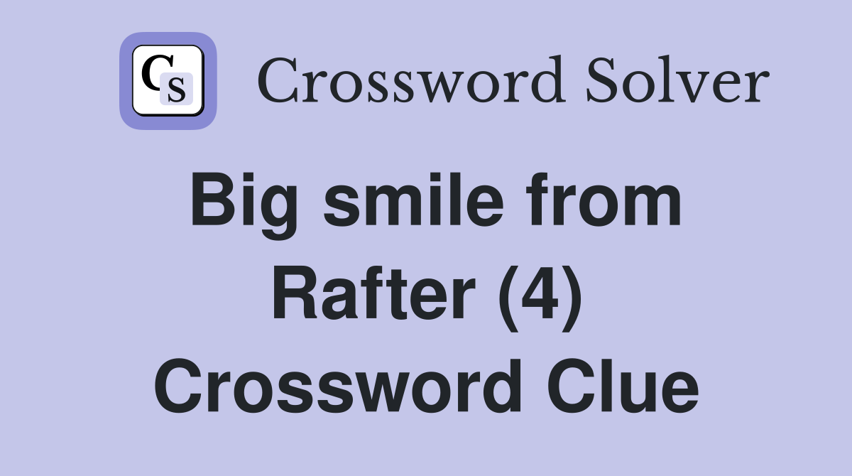 Big smile from Rafter (4) Crossword Clue