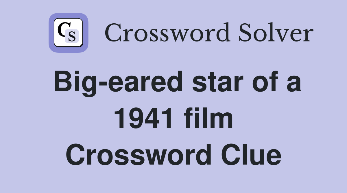 Big-eared star of a 1941 film Crossword Clue