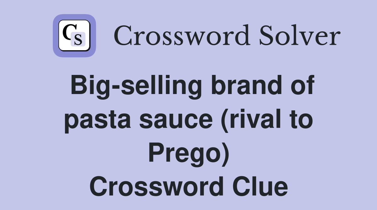 Big-selling brand of pasta sauce (rival to Prego) Crossword Clue
