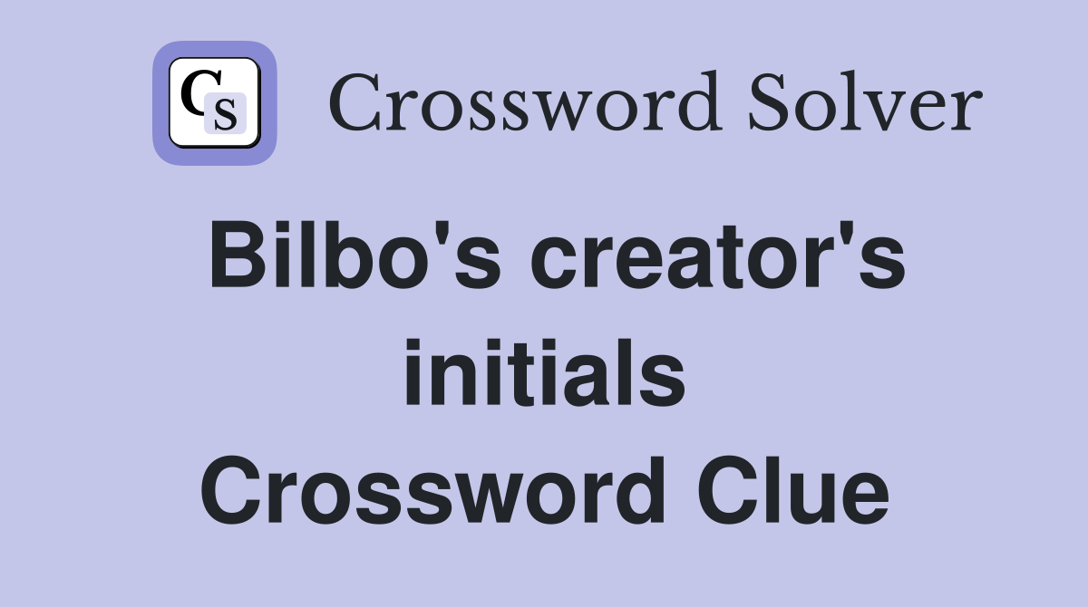 Bilbo's creator's initials Crossword Clue