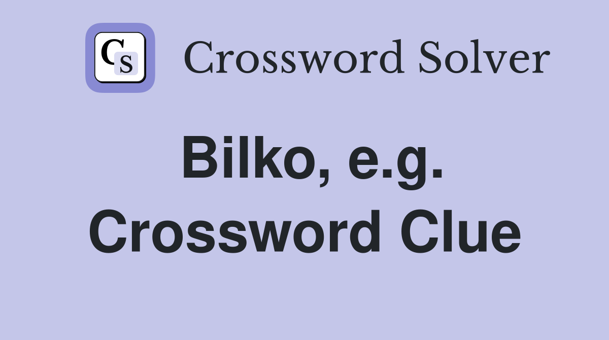 Bilko, e.g. Crossword Clue