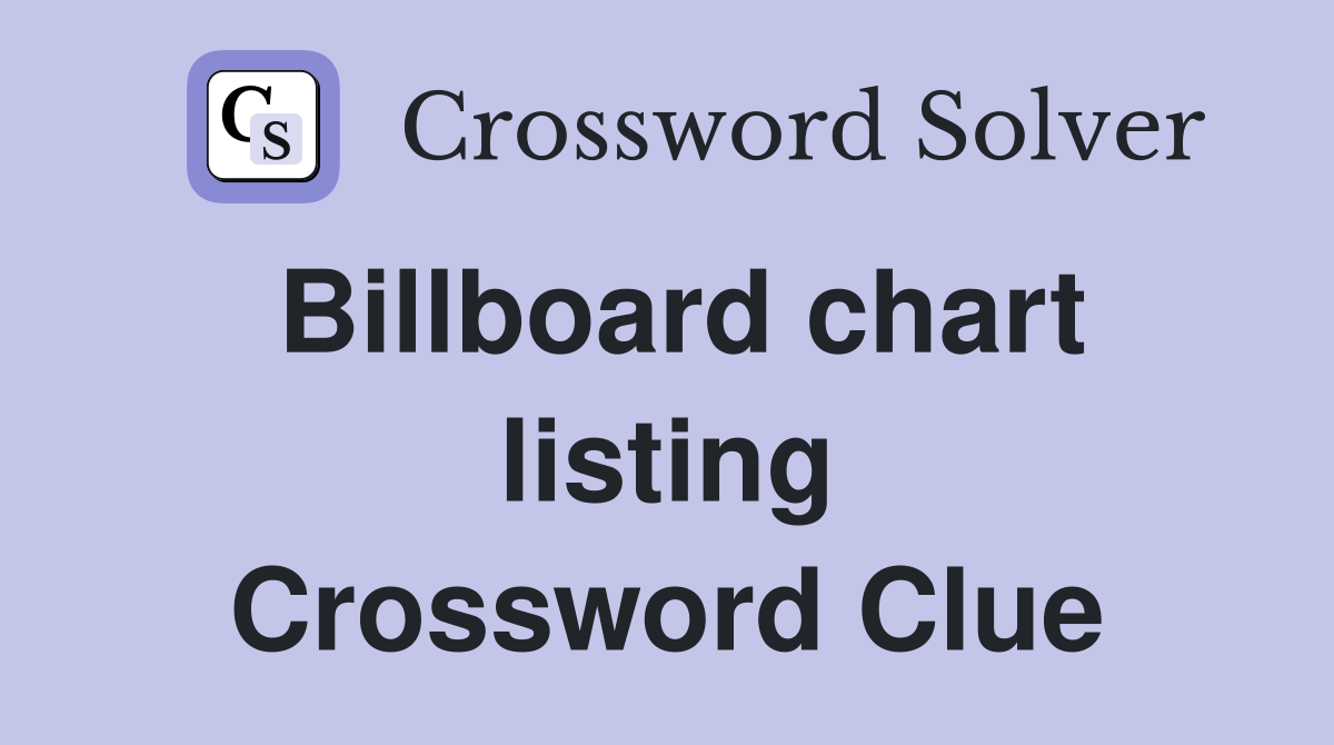 Billboard chart listing Crossword Clue